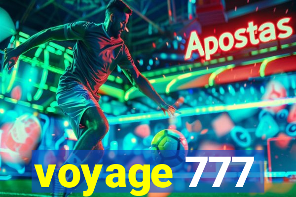 voyage 777